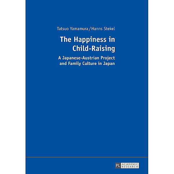 The Happiness in Child-Raising, Tatsuo Yamamura, Hanns Stekel