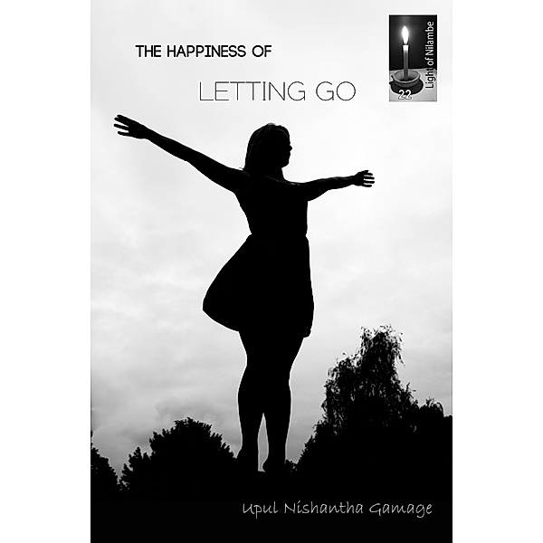 The Happiness of Letting Go, Upul Nishantha Gamage