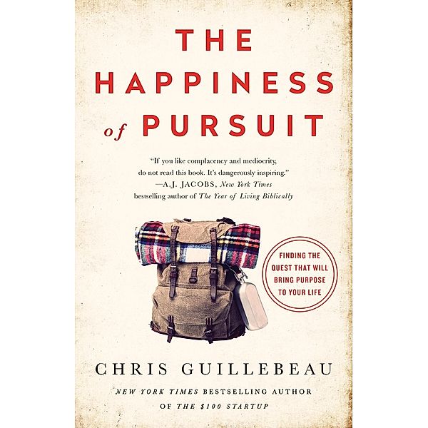 The Happiness of Pursuit, Chris Guillebeau