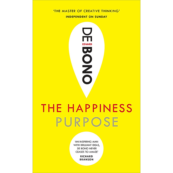 The Happiness Purpose, Edward De Bono