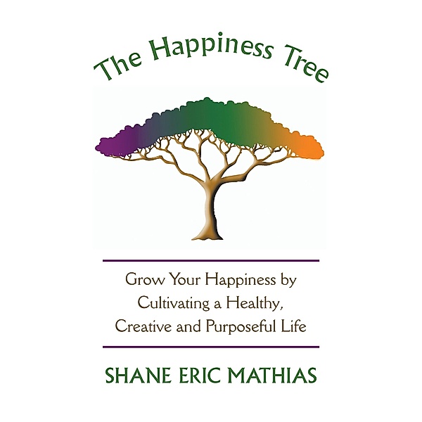 The Happiness Tree, Shane Eric Mathias