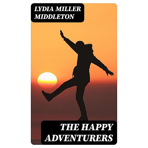 The Happy Adventurers, Lydia Miller Middleton