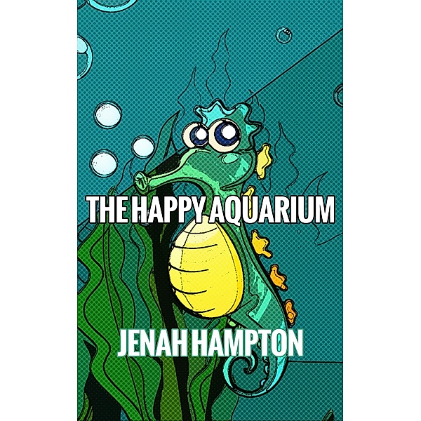 The Happy Aquarium, Jenah Hampton