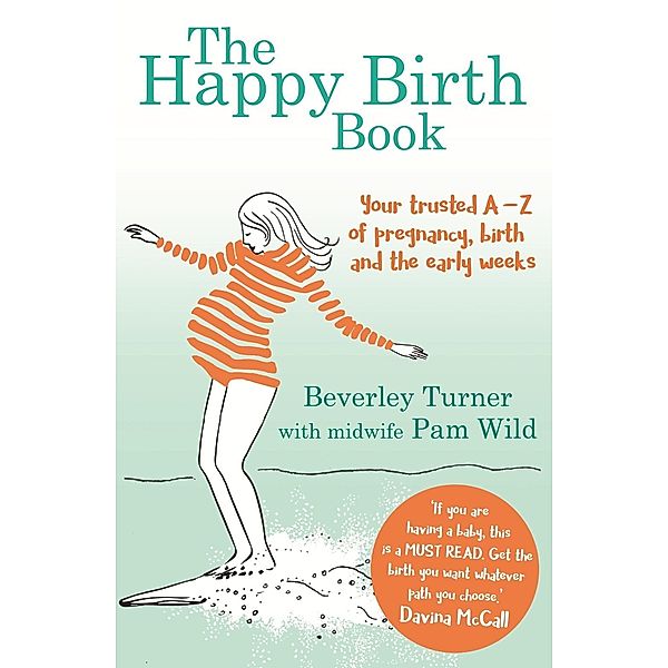 The Happy Birth Book, Beverley Turner, Pam Wild