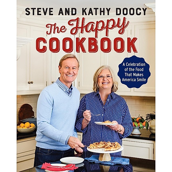 The Happy Cookbook / The Happy Cookbook Series, Steve Doocy, Kathy Doocy