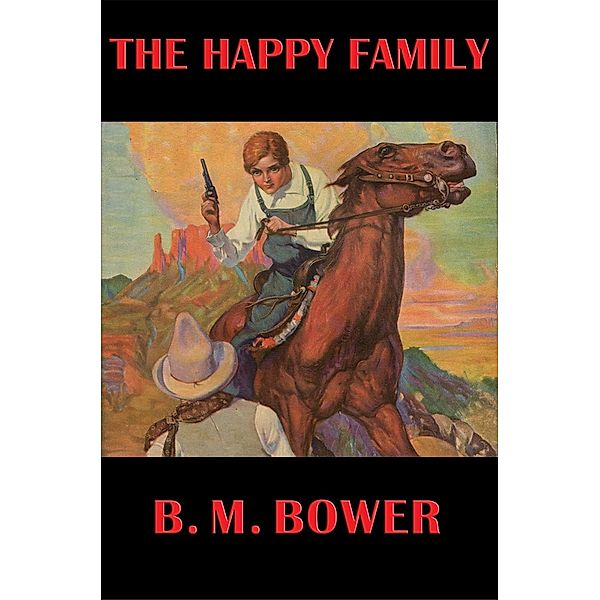 The Happy Family, B. M. Bower