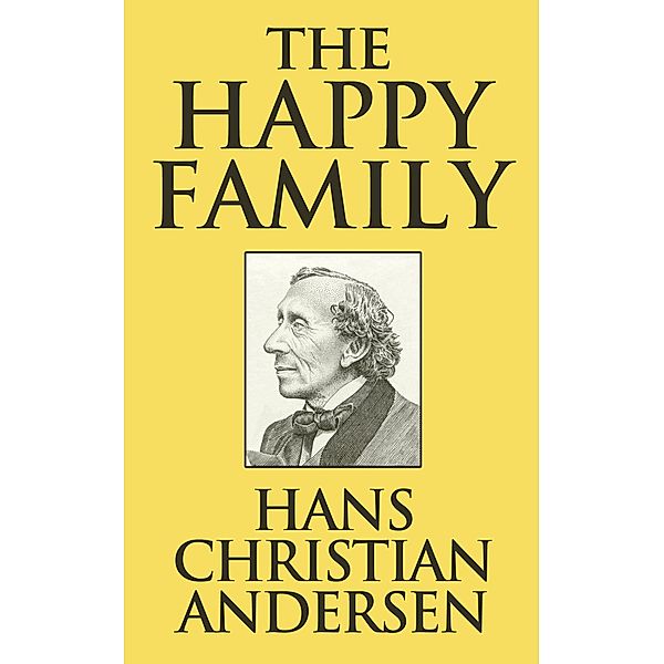 The Happy Family, Hans Christian Andersen