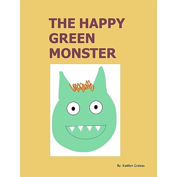 The Happy Green Monster, Kaitlyn Grabau