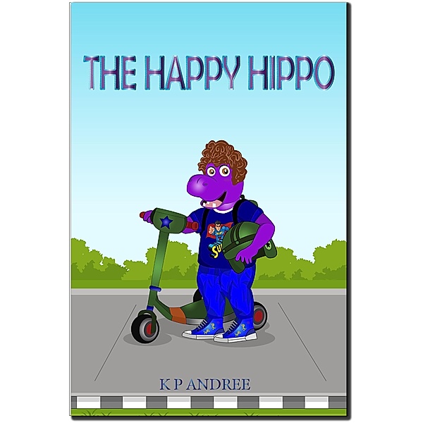 The Happy Hippo, K P Andree