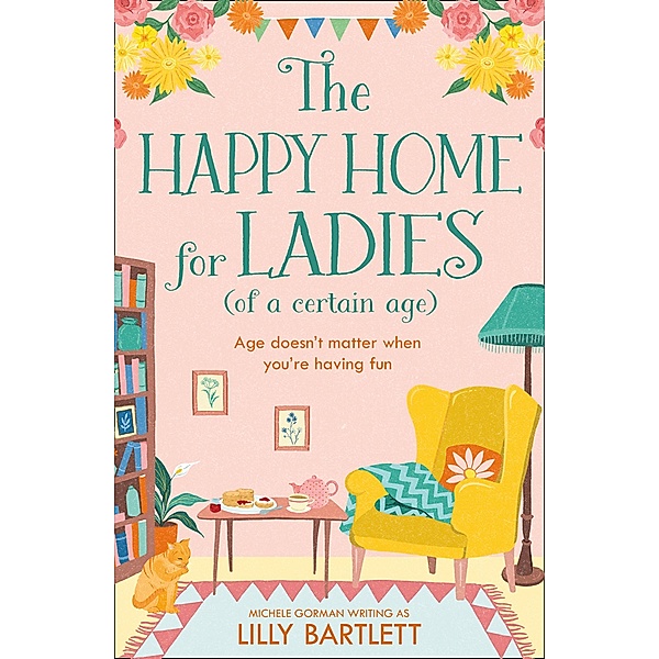 The Happy Home for Ladies (of a certain age) / The Lilly Bartlett Cosy Romance Collection Bd.2, Lilly Bartlett, Michele Gorman