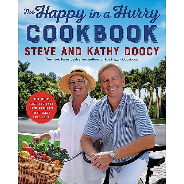 The Happy in a Hurry Cookbook / The Happy Cookbook Series, Steve Doocy, Kathy Doocy