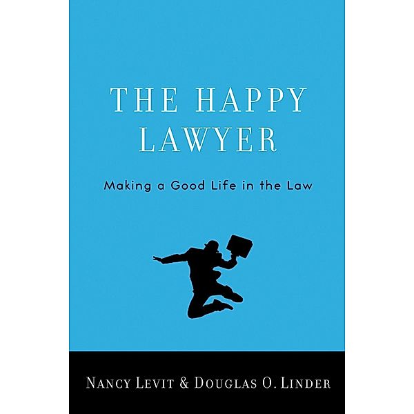 The Happy Lawyer, Nancy Levit, Douglas O. Linder