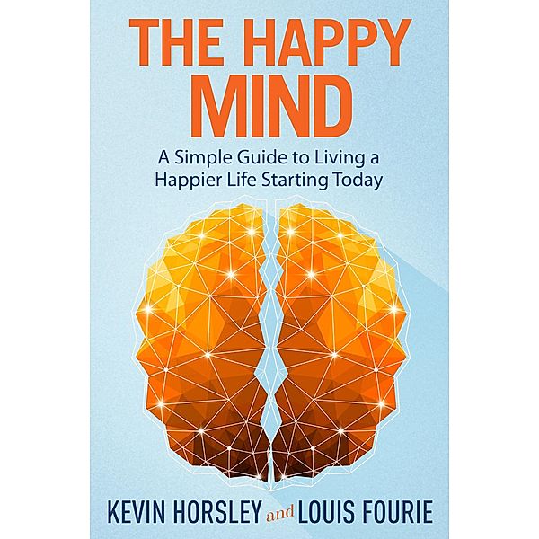 The Happy Mind, Kevin Horsley, Louis Fourie