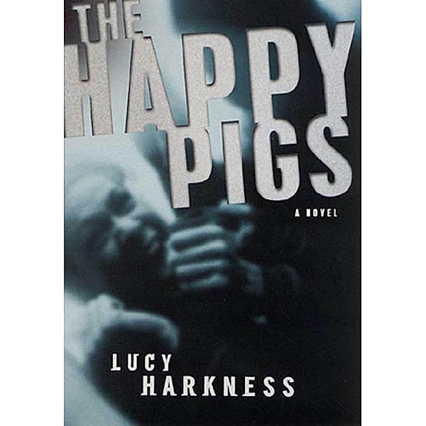 The Happy Pigs, Lucy Harkness