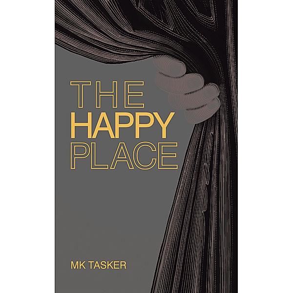 The Happy Place, MK Tasker