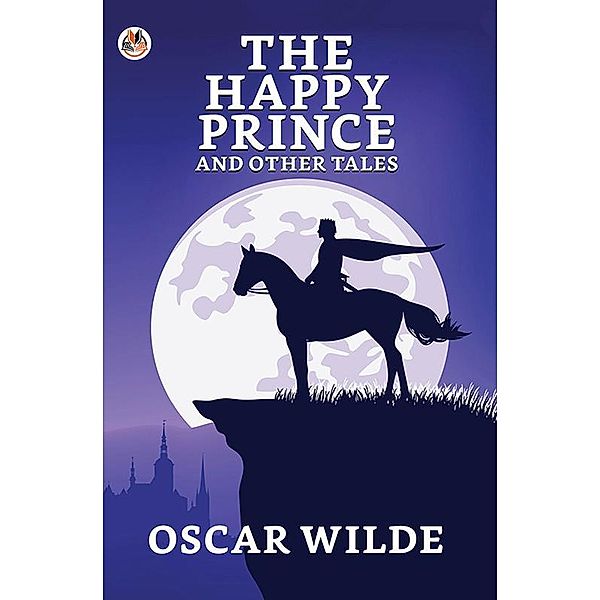 The Happy Prince And Other Tales / True Sign Publishing House, Oscar Wilde