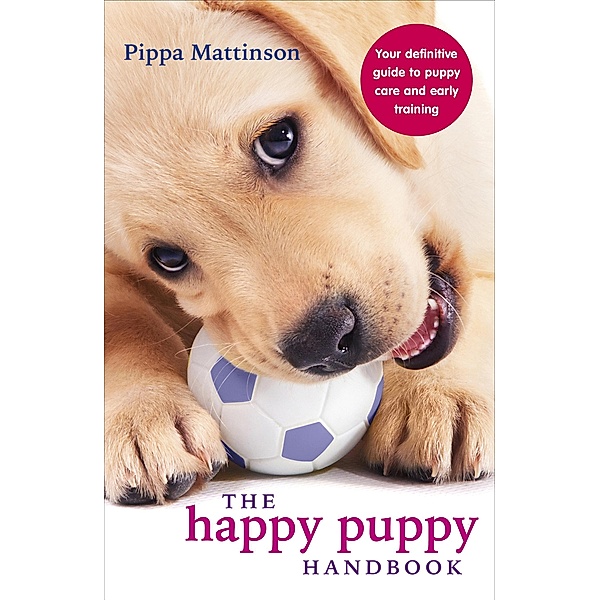 The Happy Puppy Handbook, Pippa Mattinson