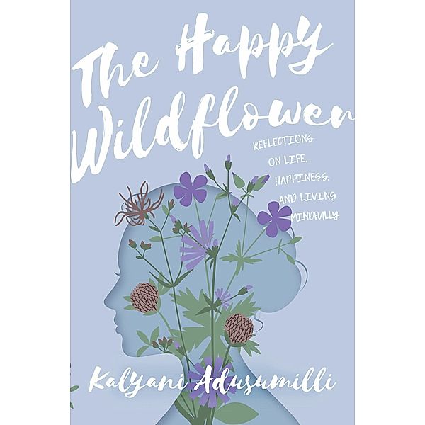 The Happy Wildflower, Kalyani Adusumilli