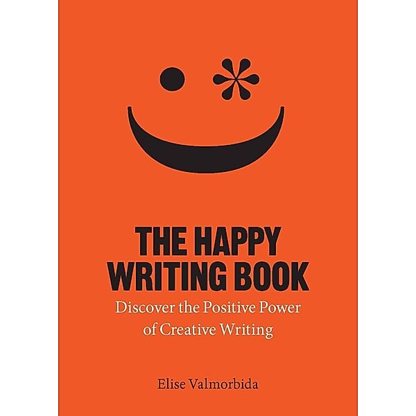 The Happy Writing Book, Elise Valmorbida