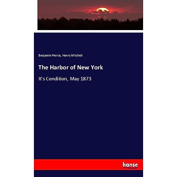 The Harbor of New York, Benjamin Peirce, Henry Mitchell