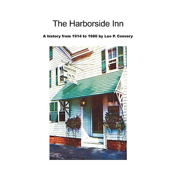 The Harborside Inn, Leo P. Convery