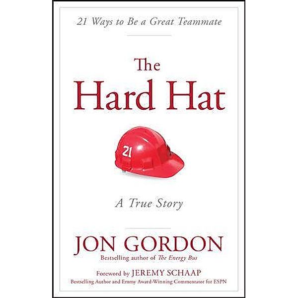 The Hard Hat / Jon Gordon, Jon Gordon