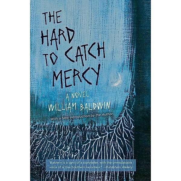 The Hard to Catch Mercy / Southern Revivals, William Baldwin