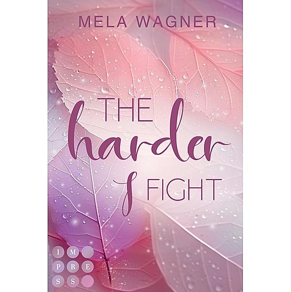 The Harder I Fight (Loving For Real 2), Mela Wagner