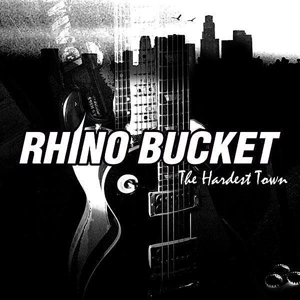 The Hardest Town, Rhino Bucket