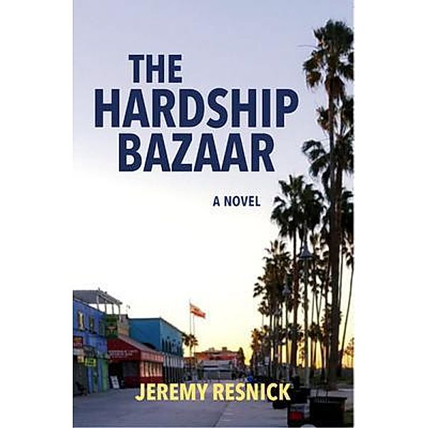 The Hardship Bazaar, Jeremy Resnick