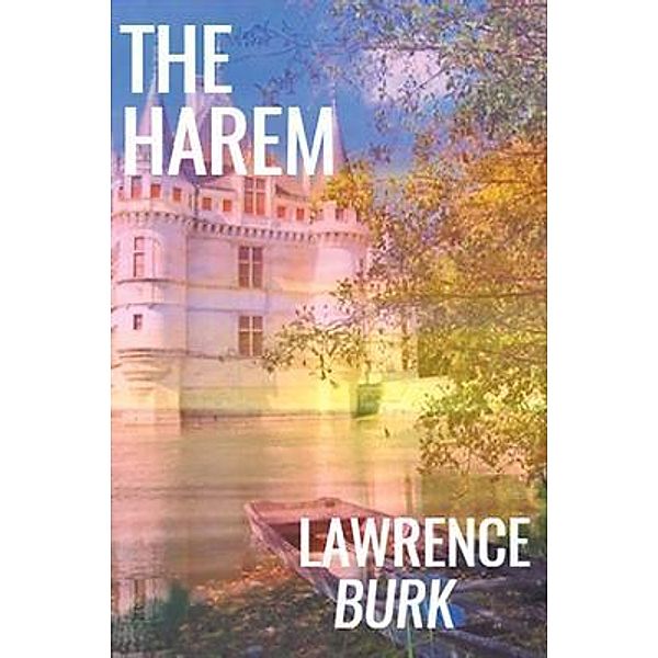 The Harem / Westwood Books Publishing, LLC, Lawrence Burk