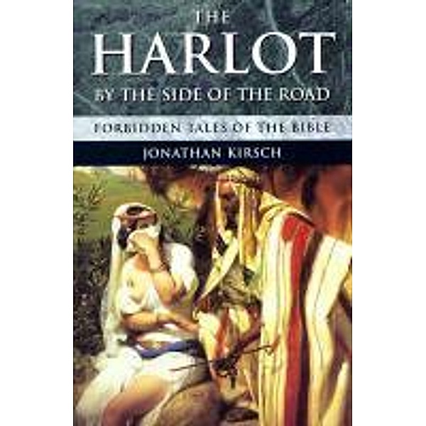 The Harlot By The Side Of The Road, Jonathan Kirsch