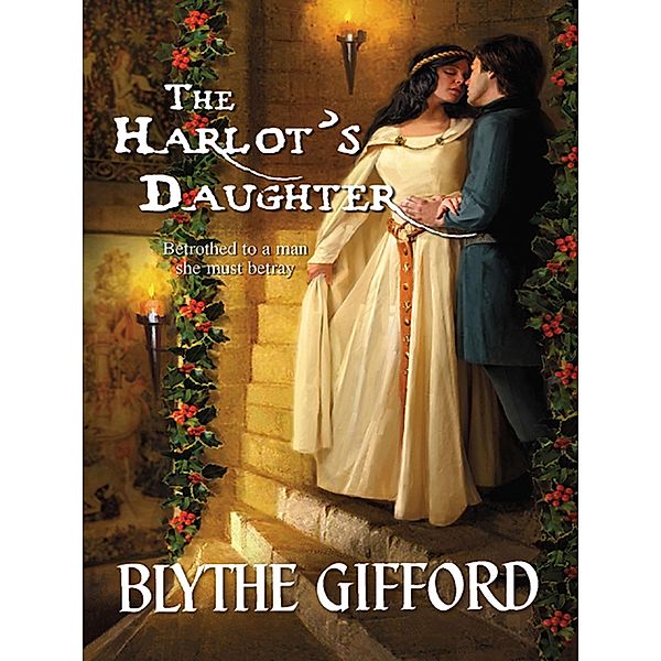 The Harlot's Daughter, Blythe Gifford