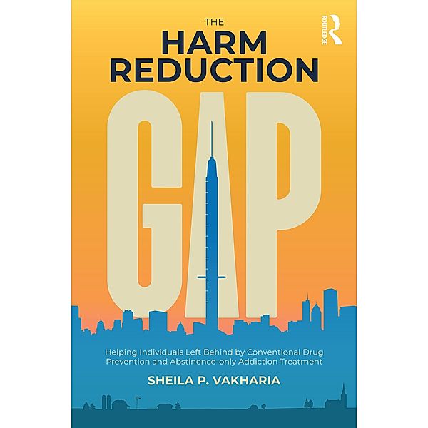The Harm Reduction Gap, Sheila P. Vakharia