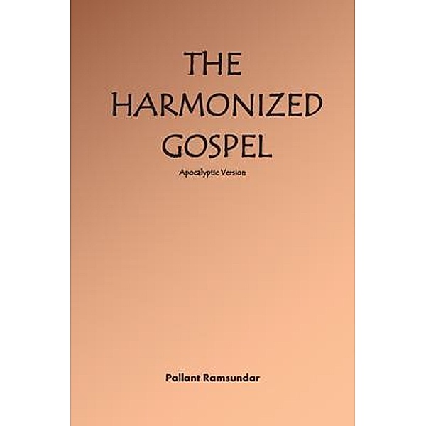 The Harmonized Gospel Apocalyptic Version, Pallant Ramsundar