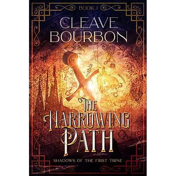 The Harrowing Path / Shadows of the First Trine Bd.1, Cleave Bourbon