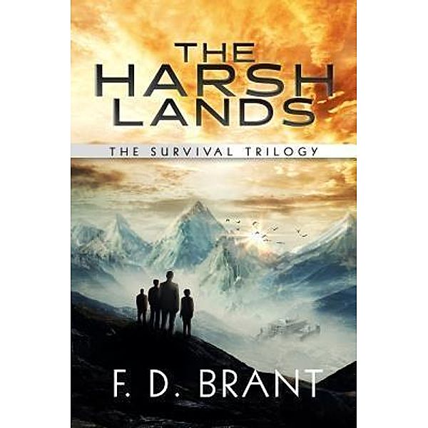 The Harsh Lands, F. D. Brant