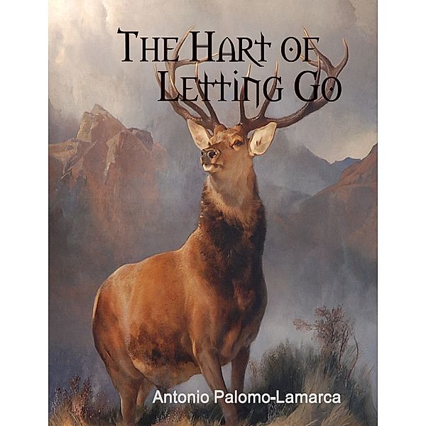 The Hart of Letting Go, Antonio Palomo-Lamarca