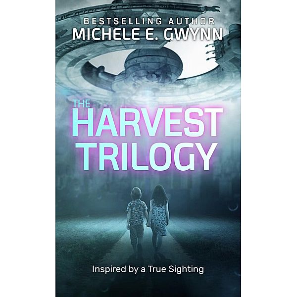 The Harvest Trilogy, Michele E. Gwynn