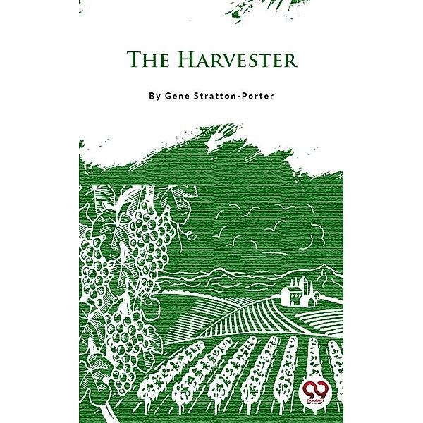 The harvester, Gene Stratton-Porter