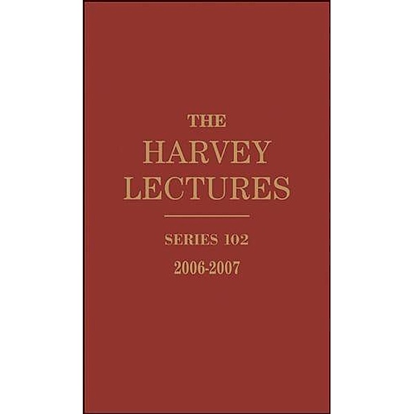 The Harvey Lectures / Harvey Lectures Series Bd.102, Harvey Society