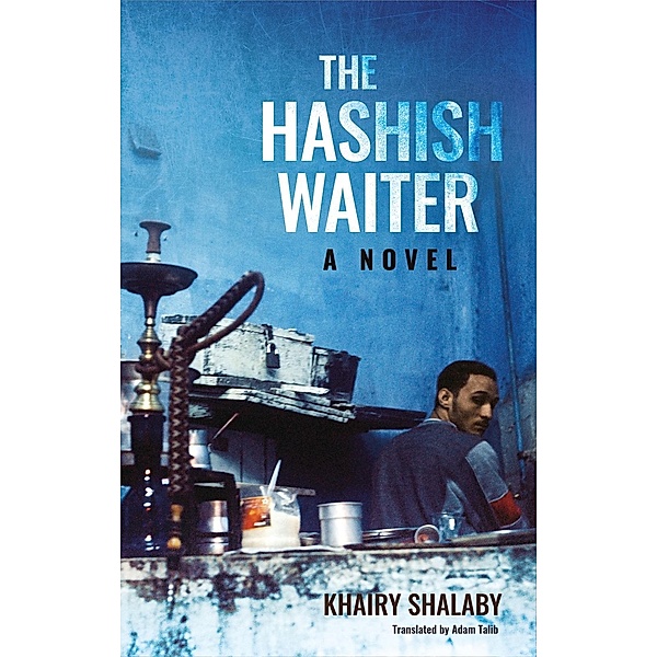 The Hashish Waiter, Khairy Shalaby