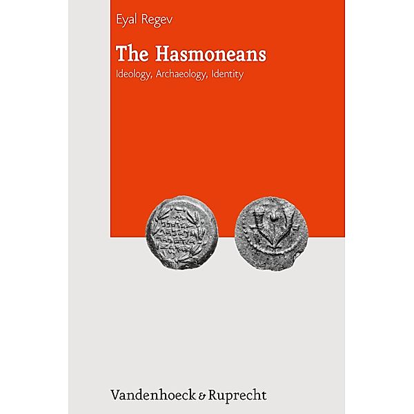 The Hasmoneans / Journal of Ancient Judaism. Supplements, Eyal Regev