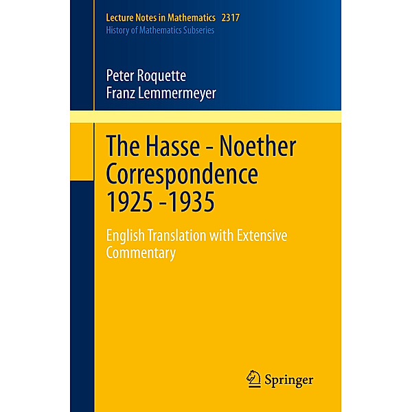 The Hasse - Noether Correspondence 1925 -1935, Peter Roquette, Franz Lemmermeyer