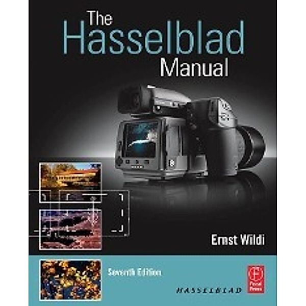 The Hasselblad Manual, Ernst Wildi