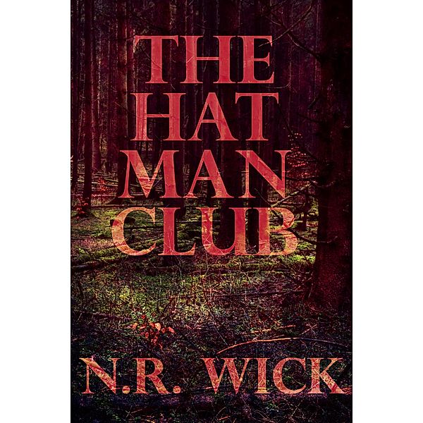 The Hat Man Club, N. R. Wick