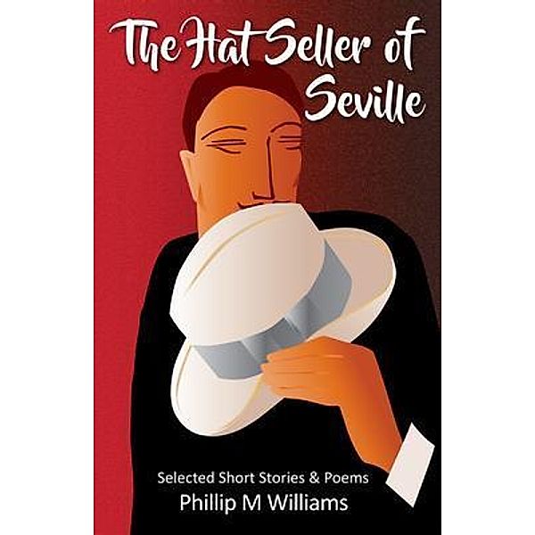The Hat Seller of Seville / Williams, Phillip Williams