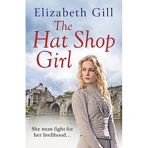 The Hat Shop Girl / Durham City Series, Elizabeth Gill
