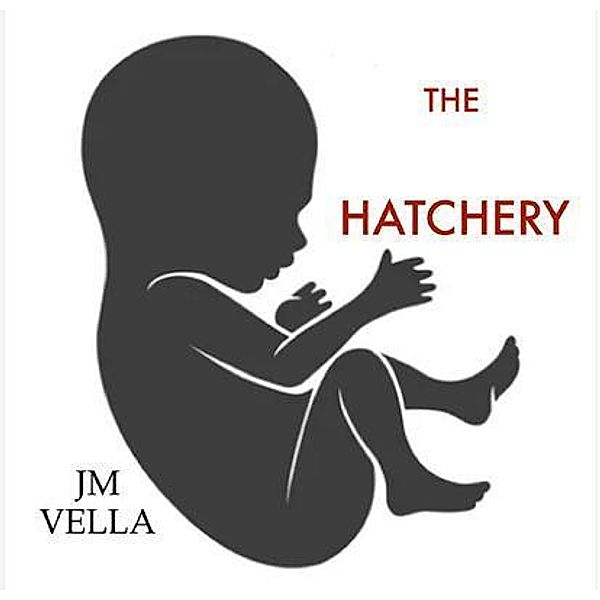 THE HATCHERY, Jm Vella