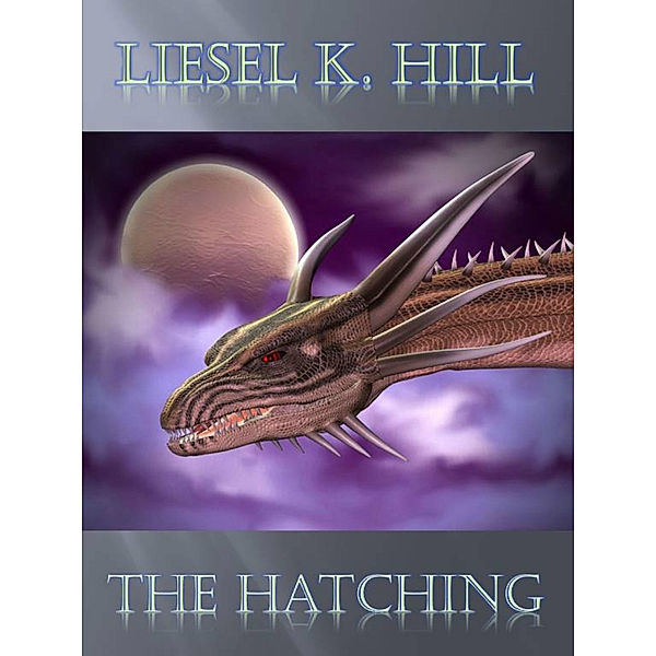 The Hatching: A Short Story, Liesel Hill